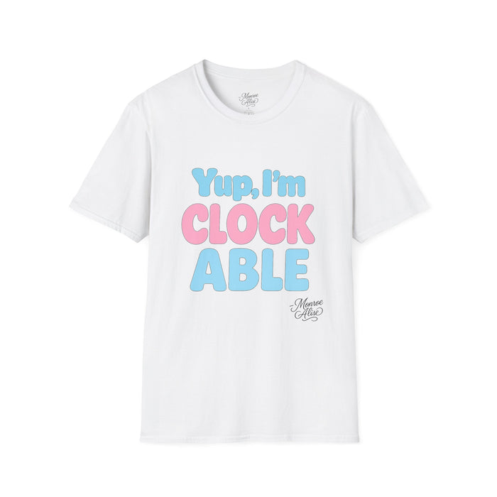 “I’m CLOCKABLE” Trans Color Unisex Softstyle T-Shirt