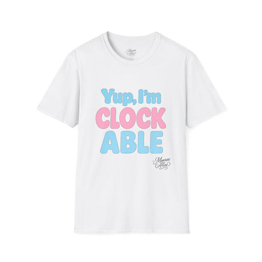 “I’m CLOCKABLE” Trans Color Unisex Softstyle T-Shirt