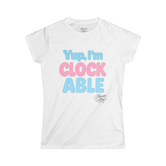 Women's “Yup, I’m CLOCKABLE” Flag Tee shirt
