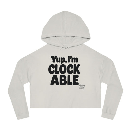 "Yup, I'm Clockable" Cropped Hoodie for Women
